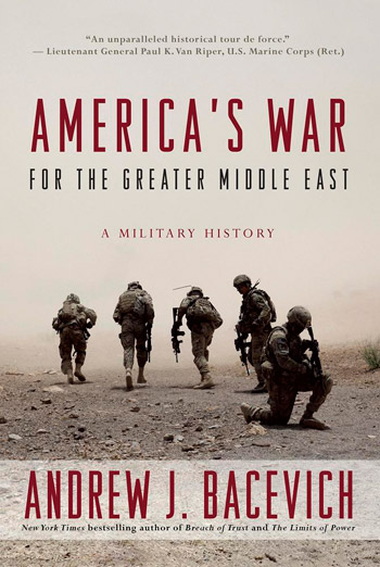 America’s War for the Greater Middle East: A Military History